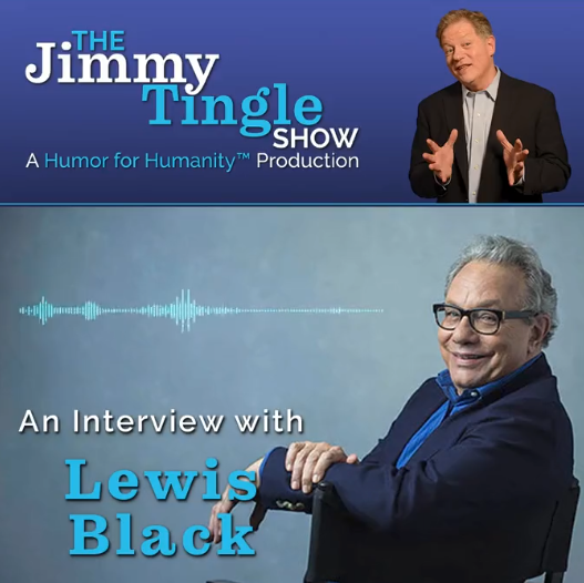 An Interview with Lewis Black - The Jimmy Tingle Show